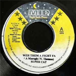 Super Cat - Weh Them A Fight Fa mp3