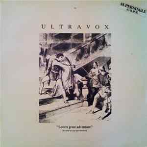 Ultravox - Love's Great Adventure = El Amor Es Una Gran Aventura mp3