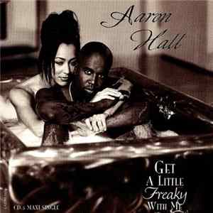 Aaron Hall - Get A Little Freaky With Me mp3