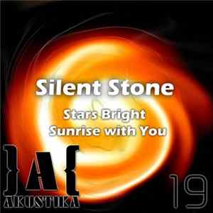 Silent Stone - Stars Bright / Sunrise With You mp3