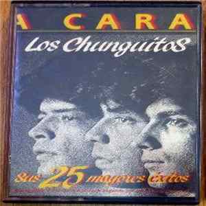 Los Chunguitos - Cara A Cara (Sus 25 Mayores Éxitos) mp3