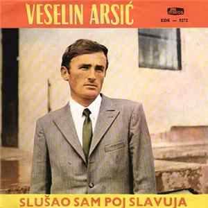 Veselin Arsić - Slušao sam poj slavuja mp3