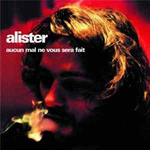 Alister - Qu'Est-Ce Qu'On Va Faire De Toi ? mp3