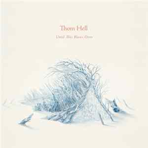 Thom Hell - Until This Blows Over mp3