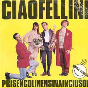Ciao Fellini - Prisencolinensinainciusol mp3
