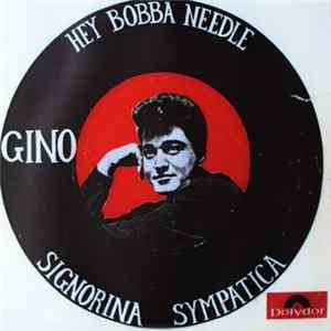 Gino - Signorina Sympatica / Hey, Bobba Needle mp3