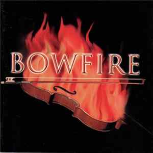 Bowfire - Bowfire mp3