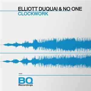 Elliott Duquai & No One - Clockwork mp3