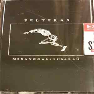 Pelteras - Meranggas / Pusaran mp3