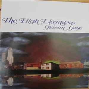 The High Llamas - Gideon Gaye mp3