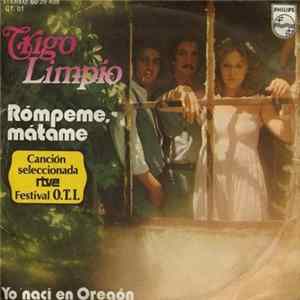 Trigo Limpio - Rómpeme, Mátame mp3