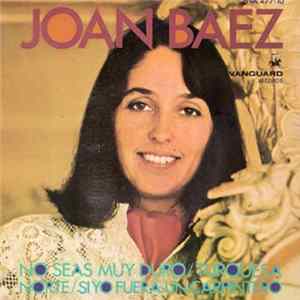 Joan Baez - Be Not Too Hard / North / Turquoise / If You Were A Carpenter mp3