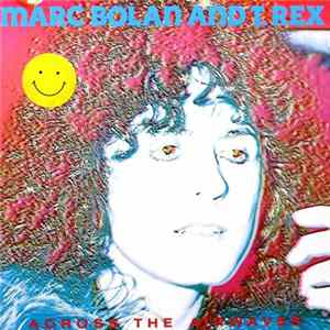 Marc Bolan And T. Rex - Across The Airwaves mp3