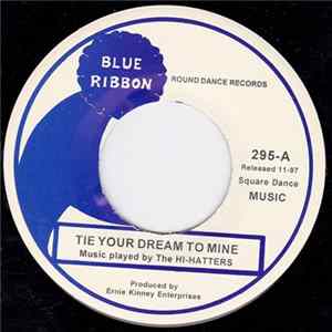 The Hi-Hatters, Jerry Biggerstaff - Tie Your Dreams To Me mp3