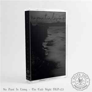 No Point In Living - The Cold Night mp3