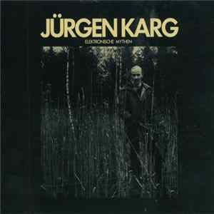 Jürgen Karg - Elektronische Mythen mp3