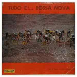 De Castro E Seu Conjunto - Tudo É!... Bossa Nova mp3