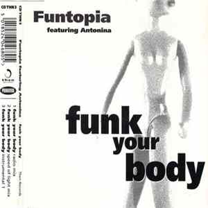 Funtopia Featuring Antonina - Funk Your Body mp3