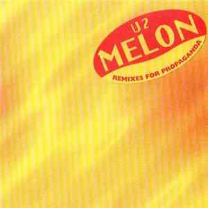 U2 - Melon - Remixes For Propaganda mp3