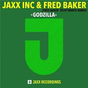 Jaxx Inc & Fred Baker - Godzilla (Fred Baker Tech/Trance Remix) mp3