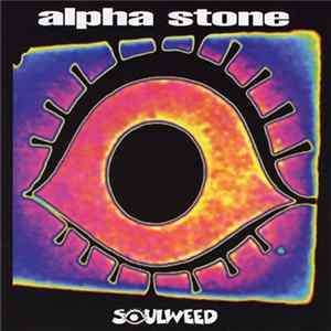Alpha Stone - Soulweed mp3