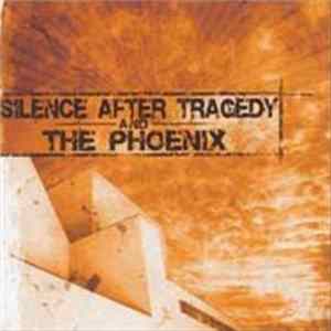 Silence After Tragedy, The Phoenix - Split mp3