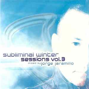 Jorge Jaramillo - Subliminal Winter Sessions Vol. 3 mp3