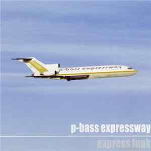 P-Bass Expressway - Express Funk mp3