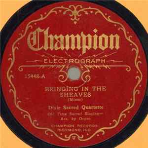 Dixie Sacred Quartette - Bringing In The Sheaves / Nearer My God To Thee mp3