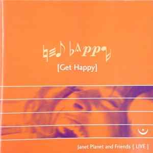 Janet Planet And Friends - Get Happy mp3