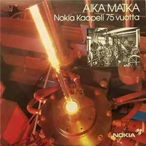 Various - Aika Matka - Nokia Kaapeli 75 Vuotta mp3