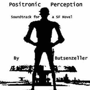 Butsenzeller - Positronic Perception mp3