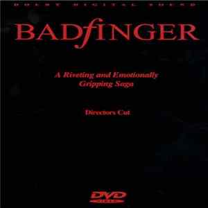 Badfinger - Director's Cut : A Riveting And Emotionally Gripping Saga mp3