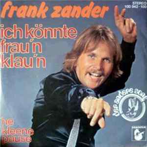 Frank Zander - Ich Könnte Frau'n Klau'n mp3
