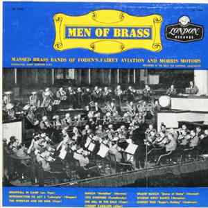 Massed Brass Bands Of Fodens, Fairey Aviation & Morris Motors, Harry Mortimer - Men Of Brass mp3