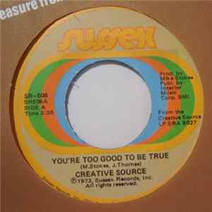 Creative Source - You're Too Good To Be True / Oh Love mp3