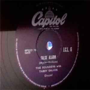 The Rounders With Tabby Calvin - False Alarm / I Came Back To Say I'm Sorry mp3