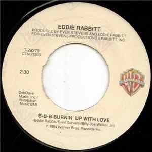 Eddie Rabbitt - B-B-B-Burnin' Up With Love mp3