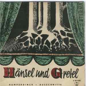 Humperdinck - Münchner Philharmoniker, Rita Streich, Elisabeth Lindermeier, Gisela Litz - Hänsel Und Gretel (Ausschnitte) mp3