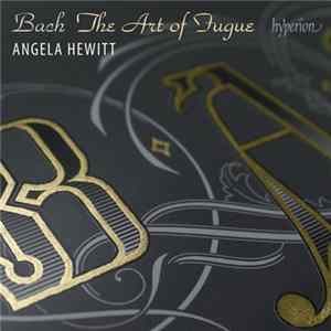 Bach / Angela Hewitt - The Art Of Fugue mp3