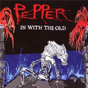 Pepper - In With The Old mp3