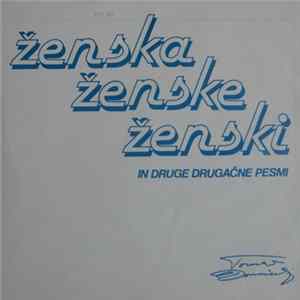 Tomaž Domicelj - Ženska Ženske Ženski In Druge Drugačne Pesmi mp3