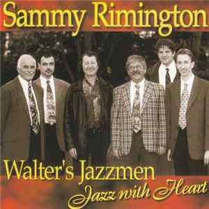 Sammy Rimington, Walter's Jazzmen - Jazz mit Herz / Jazz with Heart mp3