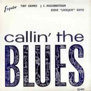 Tiny Grimes / J.C. Higginbotham / Eddie "Lockjaw" Davis - Callin' The Blues mp3