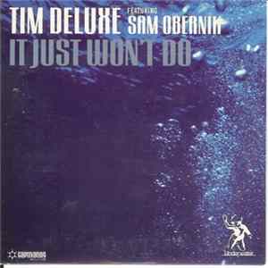 Tim Deluxe Featuring Sam Obernik - It Just Won't Do mp3