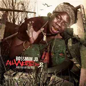 Bossman JD - All Worth It 2 mp3