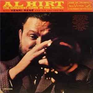 Al Hirt With Henri René And His Orchestra - The Greatest Horn In The World mp3