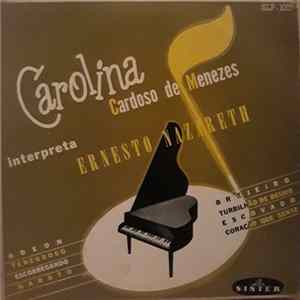 Carolina Cardoso de Menezes - Carolina Cardoso de Menezes Interpreta Ernesto Nazareth mp3