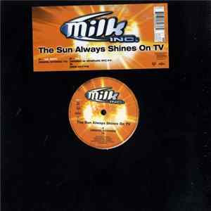 Milk Inc. - The Sun Always Shines On TV mp3