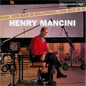 Henry Mancini And His Orchestra - Our Man In Hollywood mp3